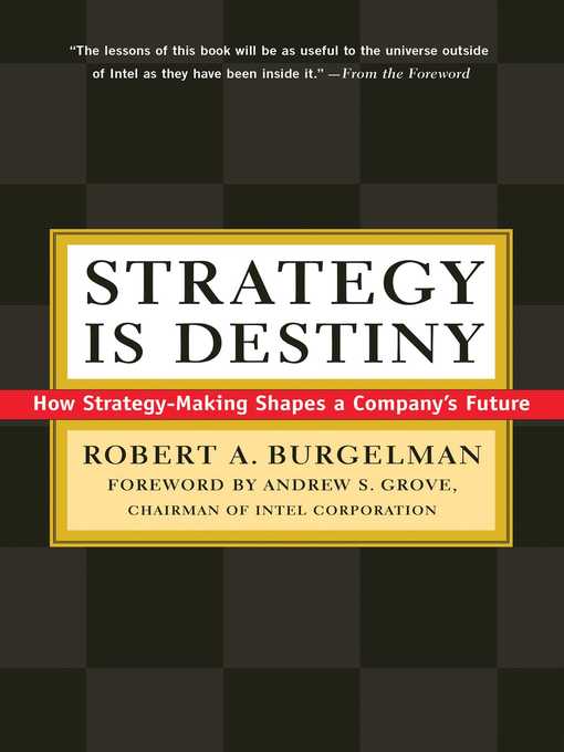 Title details for Strategy Is Destiny by Robert A. Burgelman - Available
